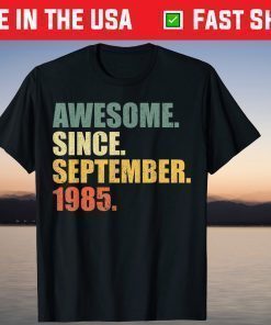 Awesome Since September 1985 36th Birthday 36 Years Old T-Shirt