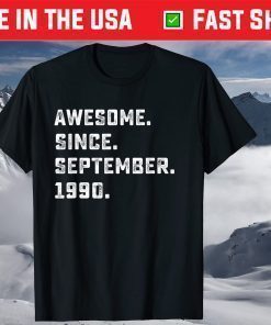 Awesome Since September 1990 Birthday 31th Birtthday 31 Years Old T-Shirt