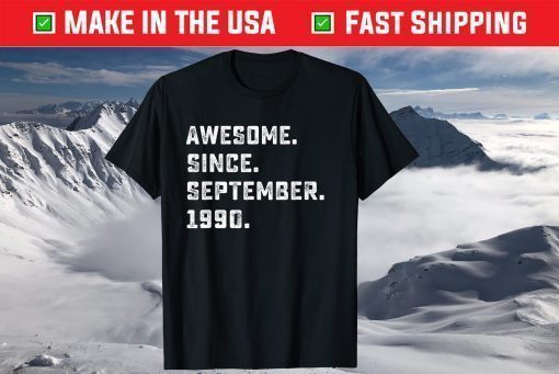 Awesome Since September 1990 Birthday 31th Birtthday 31 Years Old T-Shirt