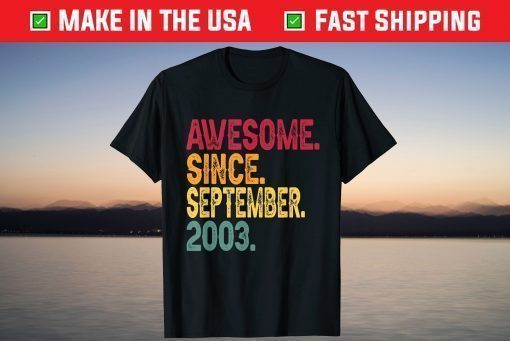 Awesome Since September 2003 18th Birthday 18 Years Old T-Shirt