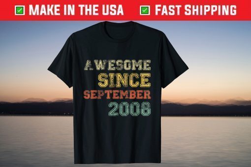 Awesome Since September 2008 13th Years Old Birthday Tee Shirt