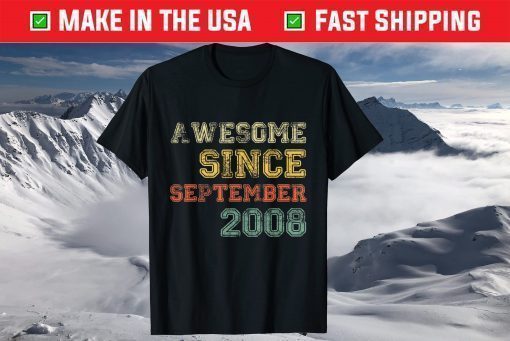 Awesome Since September 2008 13th Years Old Birthday Tee Shirt