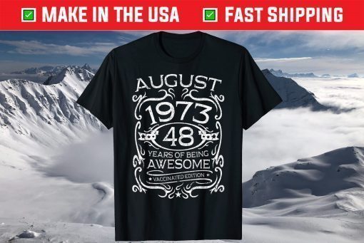 Bday 48 Years Old Apparel Vintage August 1973 48th Birthday Us 2021 T-Shirt