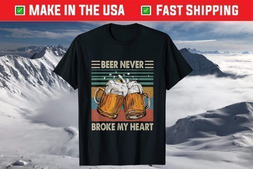 Beer Never Broke My Heart Vintage Drinking Beer Lover Classic T-Shirt