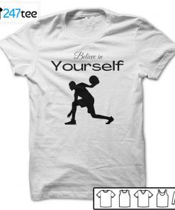 Believe In Yourself Street Style Basket Ball Shirt