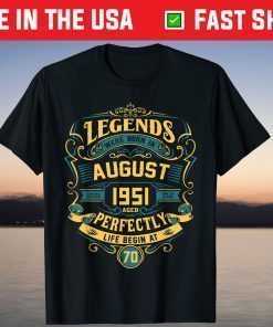 Birthday August 1951 70th Years Old Shirt