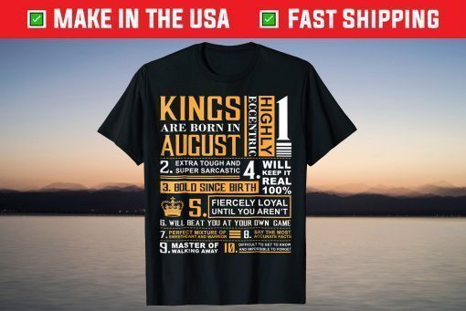 Birthday Kings are Born In August T-Shirt