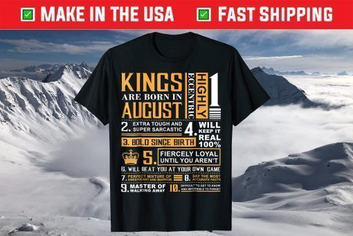 Birthday Kings are Born In August T-Shirt