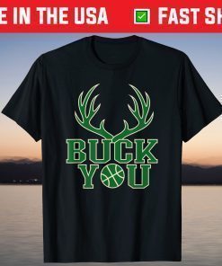 Buck You Milwaukee Wisconsin Basketball Fan T-Shirt