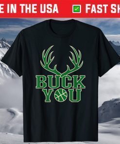 Buck You Milwaukee Wisconsin Basketball Fan T-Shirt