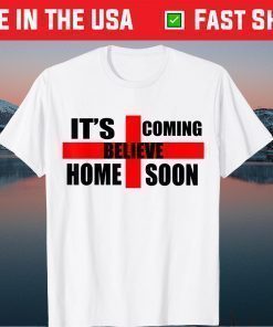 England Soccer Jersey Believe It's Coming Home Soon Us 2021 T-Shirt