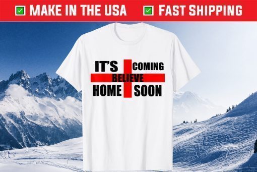 England Soccer Jersey Believe It's Coming Home Soon Us 2021 T-Shirt