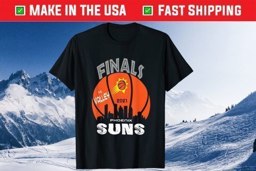 Finals The Valley Suns PHX suns basketball Gift T-Shirt