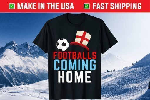 Footballs Coming Home England Fan Football Soccer 2021 Classic T-Shirt