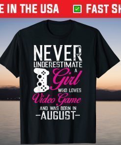 Girl Who Loves Video Game and Was Born In August Gamer Girls Classic T-Shirt