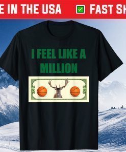 I Feel Like a Million Bucks Finals Championship Basketball Gift T-Shirt