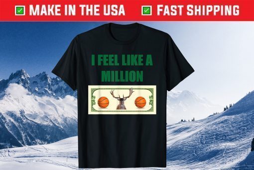 I Feel Like a Million Bucks Finals Championship Basketball Gift T-Shirt