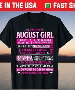 I'm An August Girl August Birthday T-Shirts