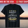 I'm An August Girl Leo Birthday Shirt