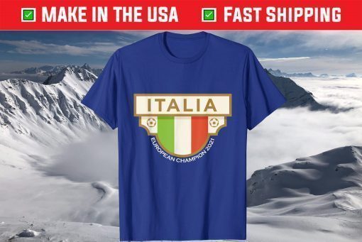 Italian Flag European Champion 2021 It's Coming Rome Shirt