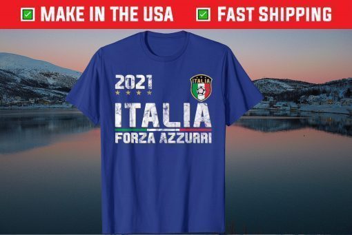 Italy Forza Azzurri Soccer Jersey Italia Flag Football 2021 Classic T-Shirt