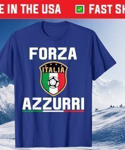 Italy Forza Azzurri Soccer Jersey Italia Flag Football 2021 T-Shirts