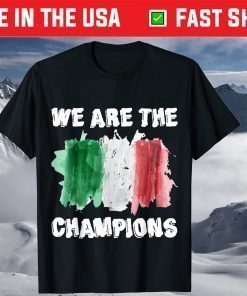 We Are The Champions Italy Soccer 2021 European Shirt