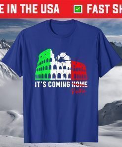 Its Coming Rome Home Italia Champions Football Shirt