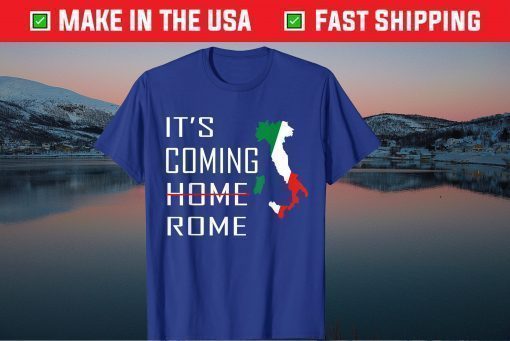 It's Coming Rome Italian Football 2020-2021 Forza Azzurri Gift T-Shirt