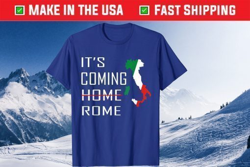 It's Coming Rome Italian Football 2020-2021 Forza Azzurri Gift T-Shirt