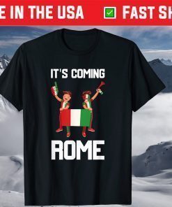 It's Coming Rome Italy Champions EURO 2020 Shirt