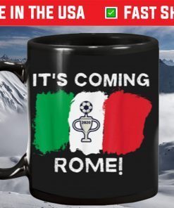 It's Coming Rome Italy It's Coming Rome Mug