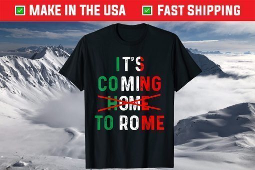 It's Coming To Rome Italy Jersey Soccer 2021 Shirt