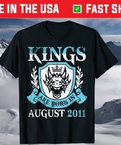 Kings Are Born In August 2011 Happy Birthday 10 Years Me You T-Shirt