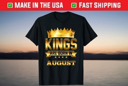 Kings Are Born In August Birthday Classic T-Shirt