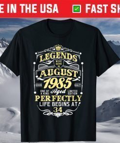 Legend Born AUGUST 1985 34th Awesome Birthday T-Shirt