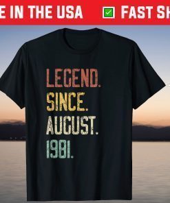 Legend Since August 1981 40th Birthday Classic T-Shirt