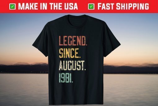 Legend Since August 1981 40th Birthday Classic T-Shirt