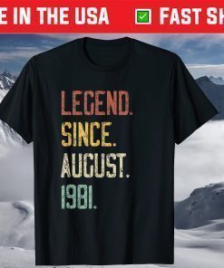 Legend Since August 1981 40th Birthday Classic T-Shirt