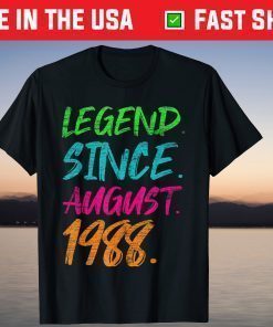 Legend Since August 1988 Birthday 33rd Birthday Shirts