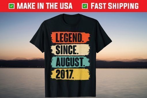 Legend Since August 2017 Birthday 4 Year Old T-Shirt