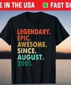 Legendary Awesome Epic Since August 2001 20st Birthday T-Shirt