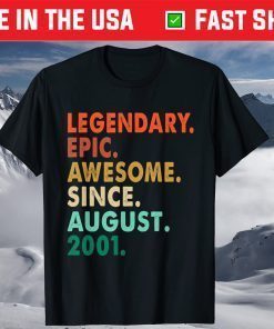 Legendary Awesome Epic Since August 2001 20st Birthday T-Shirt