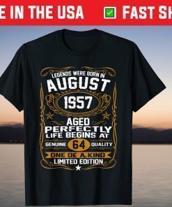 Legends Were Born In August 1957 64Th Birthday Classic T-Shirt