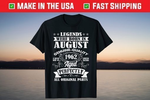 Legends Were Born In August 1962 59Th Birthday T-Shirt