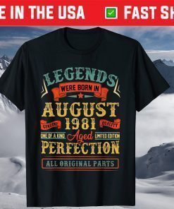 Legends Were Born In August 1981 40Th Birthday Classic T-Shirt