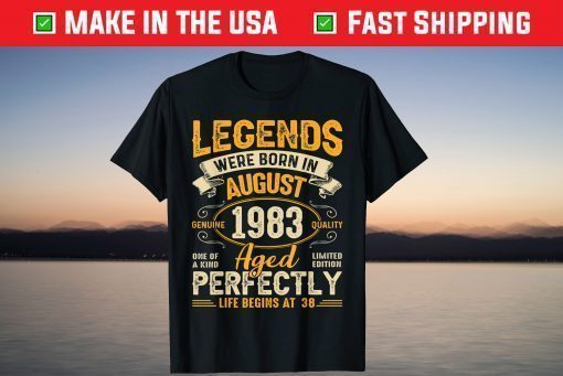 Legends Were Born In August 1983 38th Birthday T-Shirt