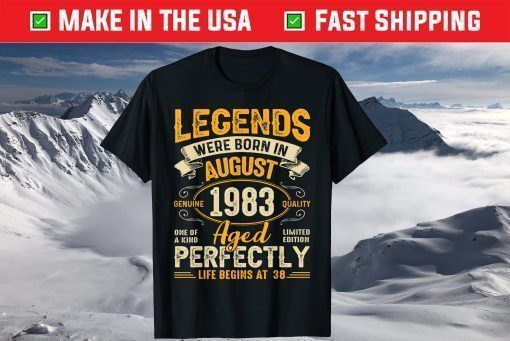 Legends Were Born In August 1983 38th Birthday T-Shirt