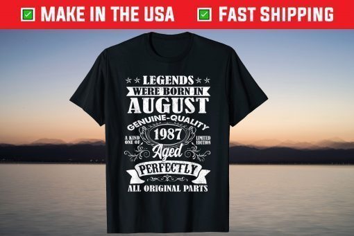 Legends Were Born In August 1987 34th Birthday Gift T-Shirt