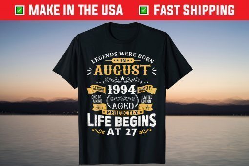 Legends Were Born In August 1994 27th Birthday T-Shirt